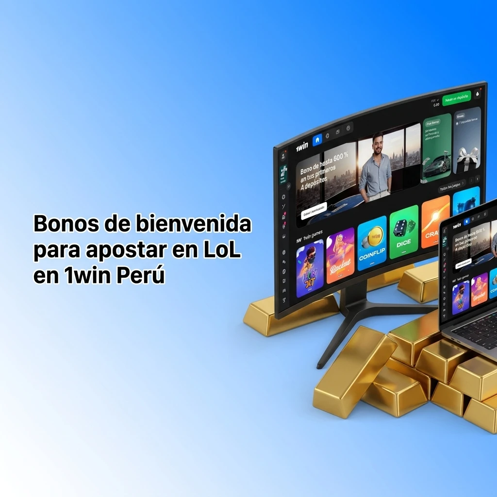Bonos de bienvenida 1win Perú para apostar en League of Legends con depósitos escalonados