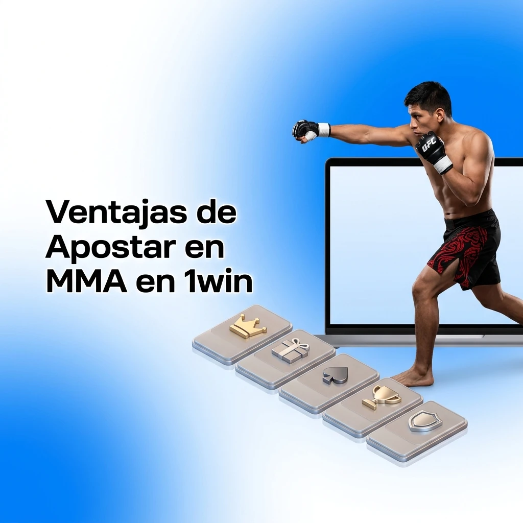 Ventajas de apostar en MMA en 1win: cuotas, mercados, app móvil y métodos de pago en Perú